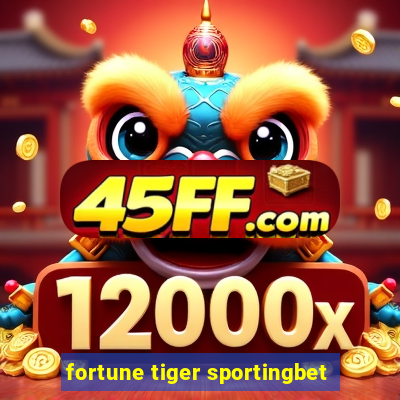 fortune tiger sportingbet